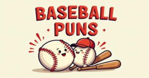 100+ Hilarious Baseball Puns That Will Knock You Out of the Park: Clever Lines Straight from the Diamond