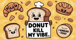 130+ Bread Puns That Are Dough-lightfully Funny