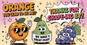 138+ Fruit Puns to Sweeten Your Mood and Make You Smile